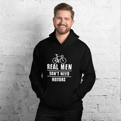 Estilo auténtico: sudadera con capucha unisex Real Men Don't Need Motors: ropa informal cómoda y moderna para hombres y mujeres.