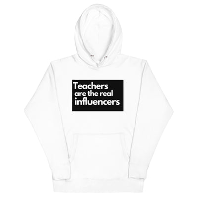 Teachers are the real influencers.Sudadera con capucha unisex